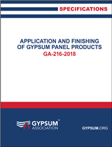 Application and Finishing of Gypsum Panel Products, 2018 Edition - GA-216-2018